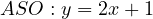 ASO:y=2x+1