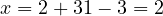 x=2+3∙1-3=2